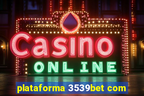 plataforma 3539bet com